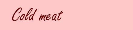 Cold meat